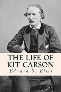 bokomslag The Life of Kit Carson