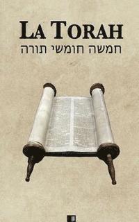 bokomslag La Torah (Les cinq premiers livres de la Bible hébraïque)