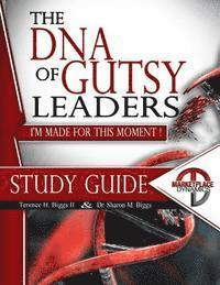 bokomslag Study Guide: The DNA of Gutsy Leaders: I'm Made For This Moment!