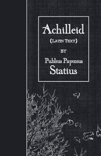 bokomslag Achilleid: Latin Text