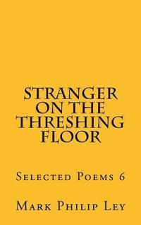 bokomslag Stranger on the Threshing Floor: Selected Poems 6