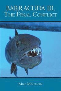 Barracuda III, The Final Conflict 1