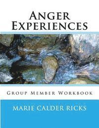 Marie Calder Ricks - Anger Experiences: Group Member Workbook, Häftad