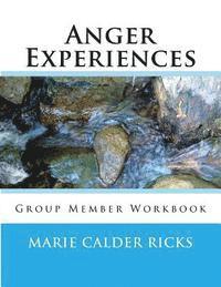 Anger Experiences: Group Member Workbook 1