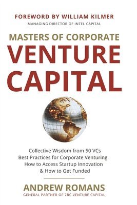 bokomslag Masters of Corporate Venture Capital