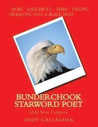 Bunderchook Starword Poet: Odd bent Coppers 1