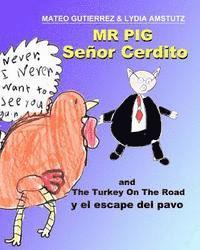 bokomslag Senor Cerdito (Mr Pig): y el escape del pavo (and The Turkey On The Road)