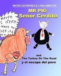Lydia Rose Amstutz - Senor Cerdito (Mr Pig): y el escape del pavo (and The Turkey On The Road), Häftad