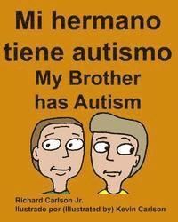 bokomslag Mi hermano tiene autismo My Brother has Autism (Spanish Edition)
