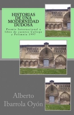 bokomslag Historias de una modernidad dudosa: Premio Internacional a libro de cuentos Caliope y Polimnia 1997