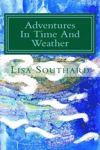 Adventures In Time And Weather 1