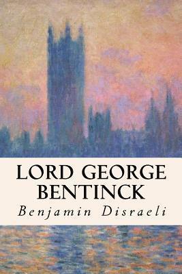 Benjamin Disraeli - Lord George Bentinck, Häftad
