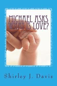 bokomslag Michael Asks What is Love?