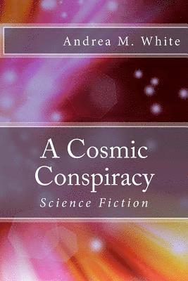 bokomslag A Cosmic Conspiracy