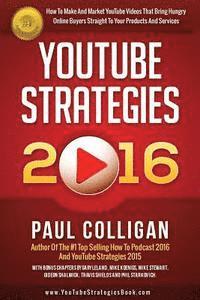 bokomslag YouTube Strategies 2016: How To Make And Market YouTube Videos