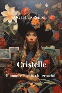bokomslag Cristelle: Romance erótico interracial