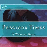 Precious Times: A Wedding Book 1