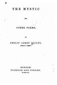 Philip James Bailey - The Mystic and Other Poems, Häftad