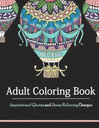 bokomslag Adult Coloring Book: Inspirational Quotes and Stress Relieving Designs