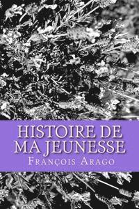 bokomslag Histoire de ma jeunesse: Francois Arago