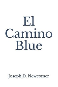 bokomslag El Camino Blue