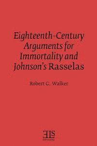 bokomslag Eighteenth-Century Arguments for Immortality and Johnson's Rasselas