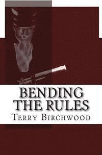 Bending the Rules 1