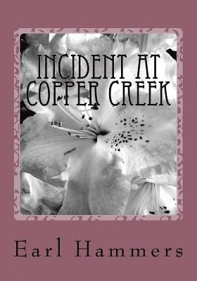 Incident at Copper Creek 1