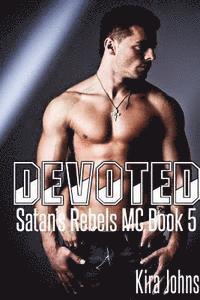 bokomslag Devoted: Satan's Rebels MC Book 5