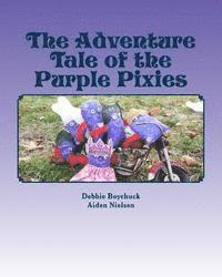 bokomslag The Adventure Tale of the Purple Pixies: A grandmother's tale of the value of giving