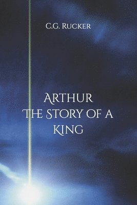 bokomslag Arthur - The Story of a King