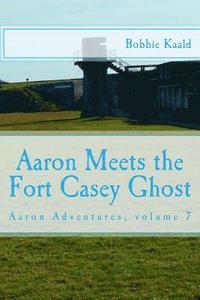 bokomslag Aaron Meets the Fort Casey Ghost