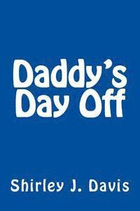 Daddy's Day Off 1