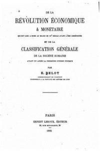 bokomslag De la révolution économique et monétaire qui eut lieu à Rome au milieu du IIIe siècle avant l'ère chrétienne