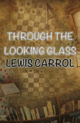 Lewis Carrol - Through The Looking-Glass, Häftad. Tillgänglighet: Lägg i varukorg