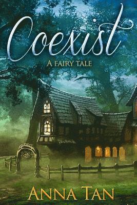 Coexist: A Fairy Tale 1