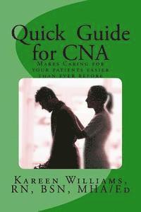 bokomslag Quick Guide for CNA: Makes caring for your patients easier than ever before