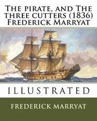 The pirate, and The three cutters (1836) Frederick Marryat 1