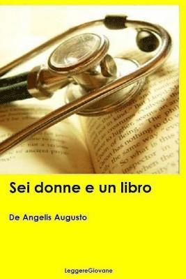 De Angelis Augusto Leggeregiovane - Sei donne e un libro, Häftad