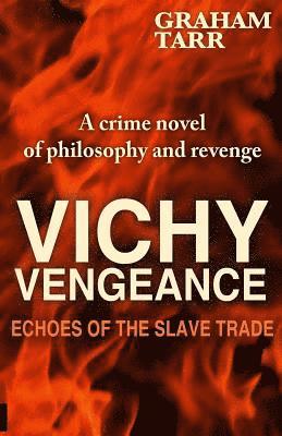 bokomslag Vichy Vengeance: Echoes of the Slave Trade