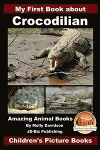 My First Book about Crocodilian - Amazing Animal Books - Children's Picture Books 1