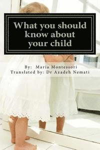 Dr Maria Montessori - What You Should Know about Your Child, Häftad