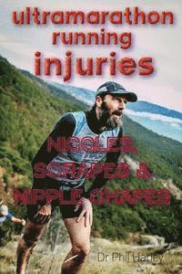 bokomslag Ultramarathon Running Injuries: Niggles, Scrapes and Nipple Chafes