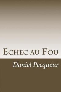 bokomslag Echec au Fou