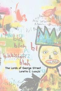 Lorette C. Luzajic - The Lords of George Street, Häftad