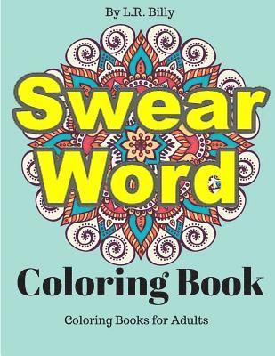 Swear Word Coloring Book: Coloring Books for Adults 1