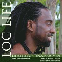 bokomslag Loc Life: Lifestyles of Tenacious Men