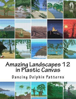 Amazing Landscapes 12: in Plastic Canvas 1