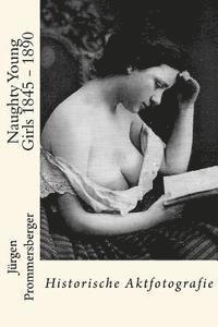 bokomslag Naughty Young Girls 1845 - 1890: Historische Aktfotografie