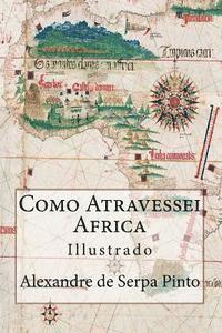 bokomslag Como Atravessei Africa (Portuguese Edition): Illustrado